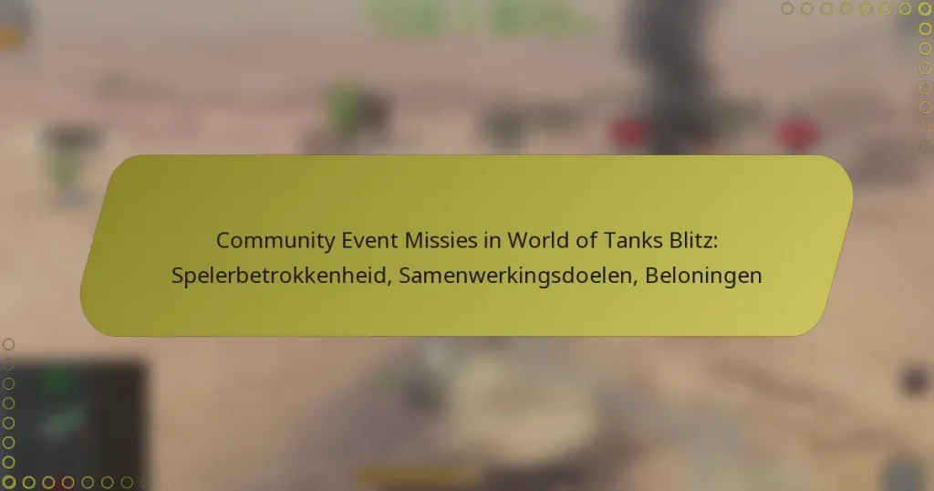 featured-image-community-event-missies-in-world-of-tanks-blitz-spelerbetrokkenheid-samenwerkingsdoelen-beloningen