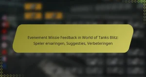 featured-image-evenement-missie-feedback-in-world-of-tanks-blitz-speler-ervaringen-suggesties-verbeteringen
