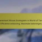 Evenement Missie Strategieën in World of Tanks Blitz: Efficiënte voltooiing, Maximale beloningen, Tips