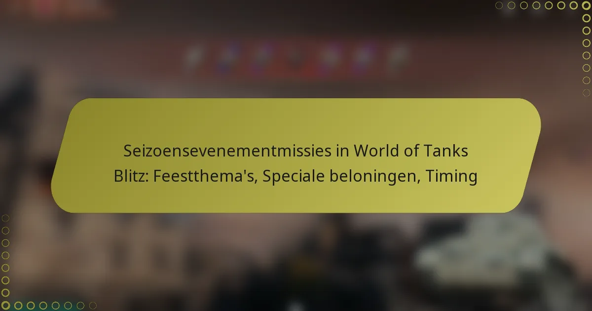 featured-image-seizoensevenementmissies-in-world-of-tanks-blitz-feestthemas-speciale-beloningen-timing
