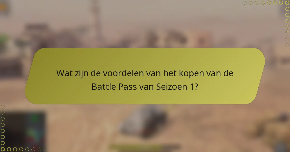 Wat zijn de voordelen van het kopen van de Battle Pass van Seizoen 1?